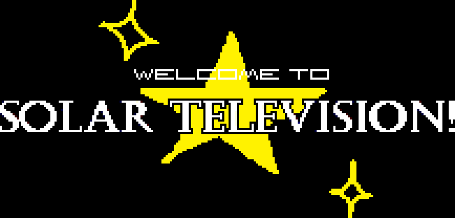 welcome to SOLAR TELEVISION!