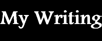 My Writing